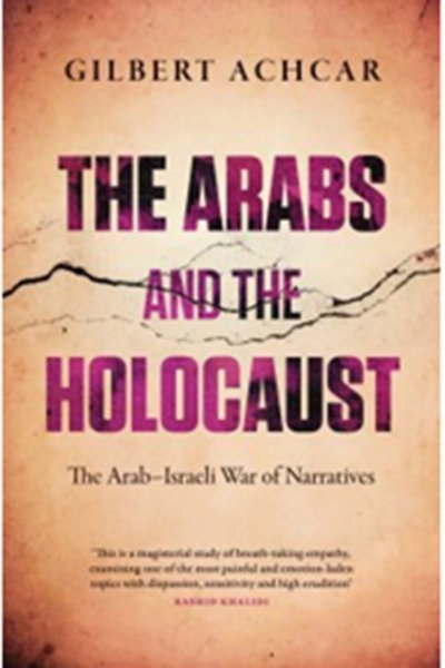 The Arabs and the Holocaust: The Arab-Israeli War of Narratives (Hardcover)