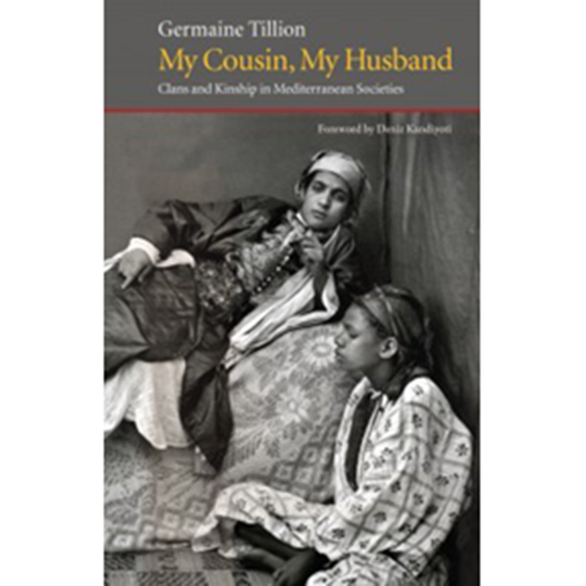 My Cousin, My Husband: Clans and Kinship in Mediterranean Societies