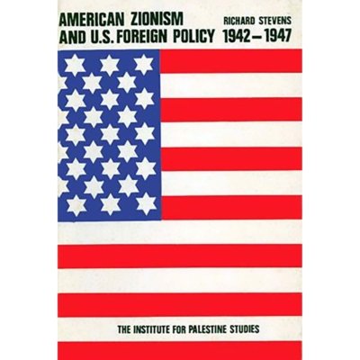 American Zionism and U.S. Foreign Policy, 1942-1947