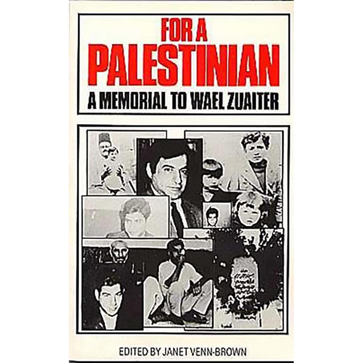 For a Palestinian : A Memorial to Wael Zuaiter
