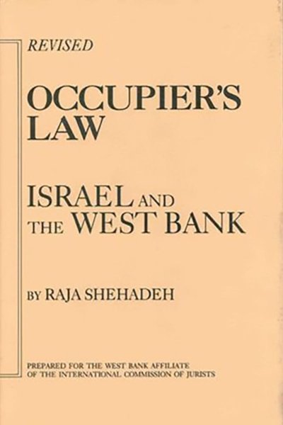 Occupier's Law: Israel and the West Bank