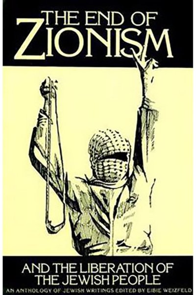 The End of Zionism and the Liberation of the Jewish People
