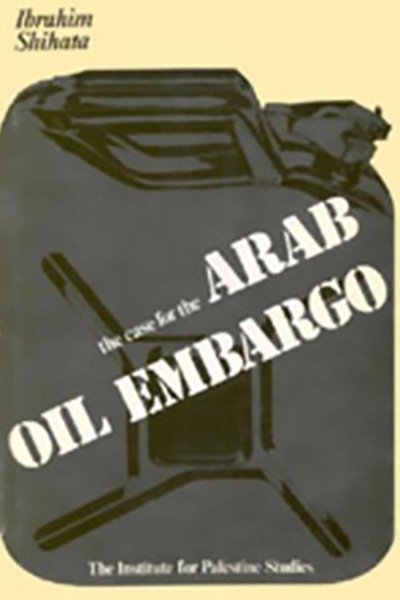 The Case for the Arab Oil Embargo