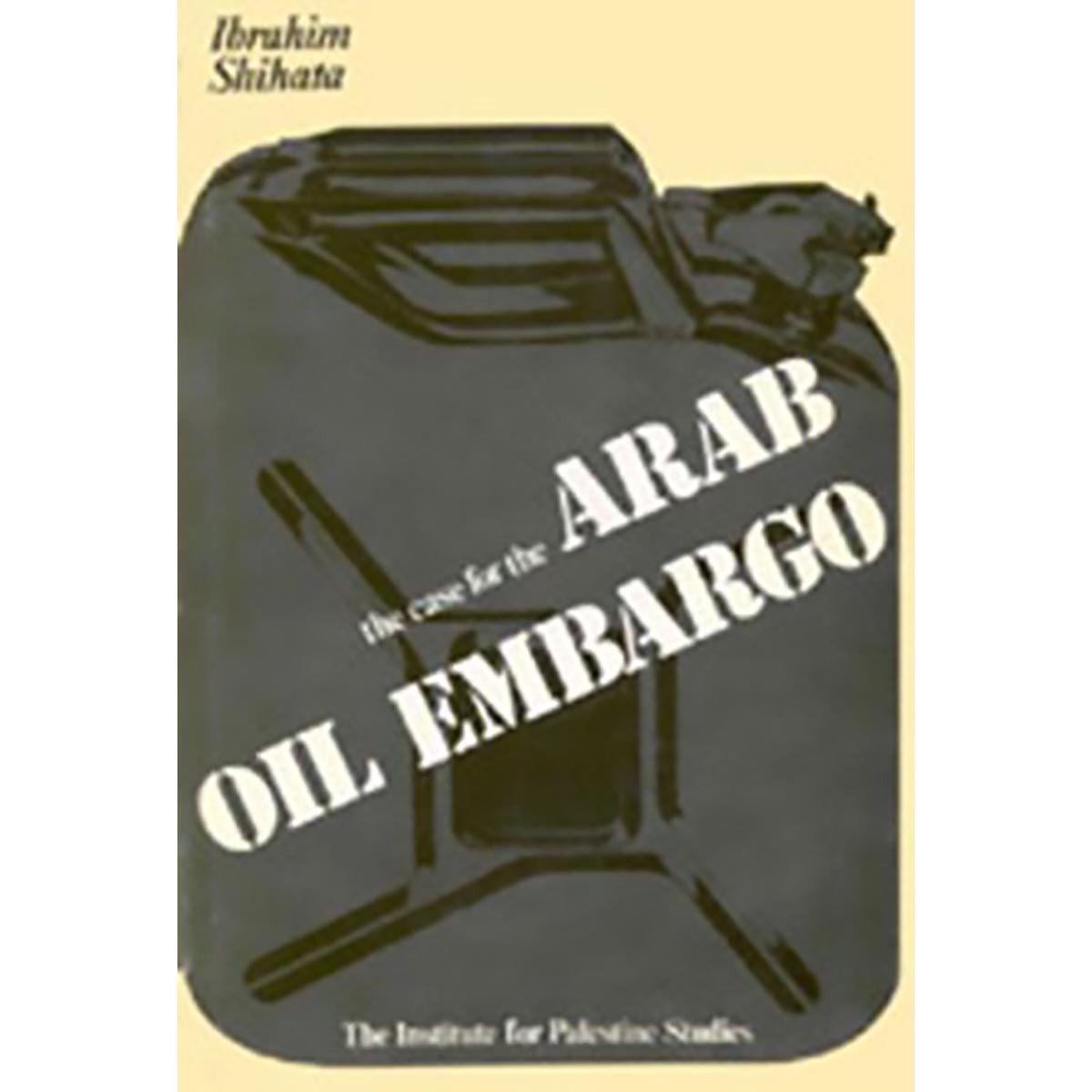 The Case for the Arab Oil Embargo