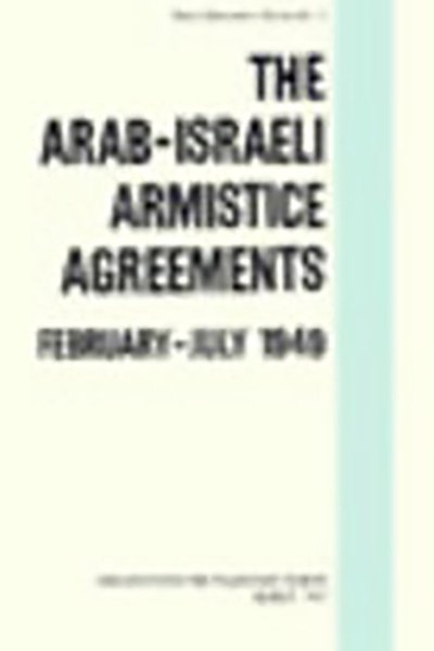The Arab-Israeli Armistice Agreements February-July 1949