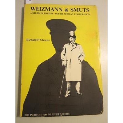 Weizmann and Smuts - A Study in Zionist South African Cooperation