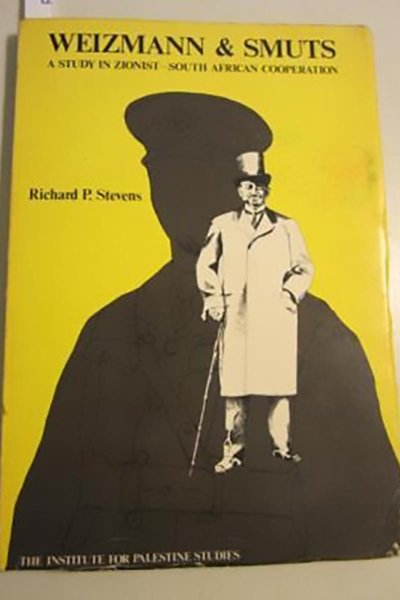 Weizmann and Smuts - A Study in Zionist South African Cooperation