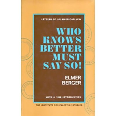 Who Knows Better Must Say So: Letters of an American Jew