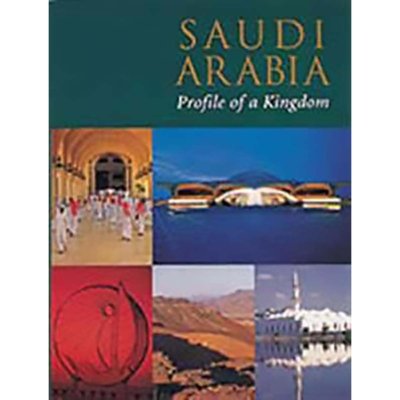 Saudi Arabia - Profile of a Kingdom