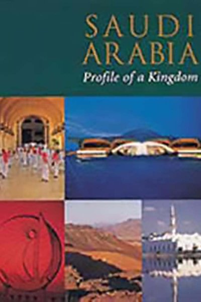 Saudi Arabia - Profile of a Kingdom