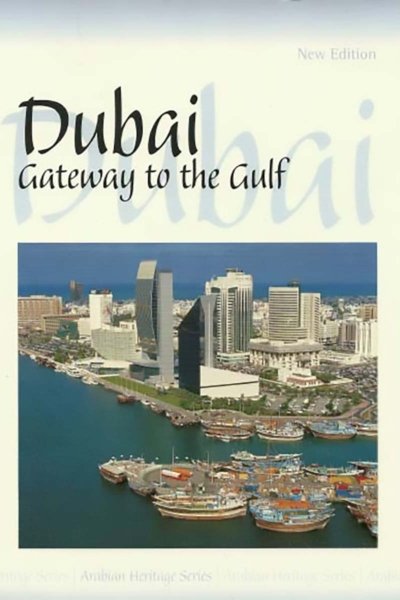 Dubai - Gateway to the Gulf - Ian Fairservice (Editor)