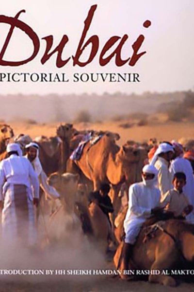Dubai - A Pictorial Souvenir