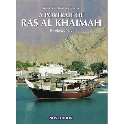 A Portrait of Ras Al Khaimah (One of the UAE's 7  Emirates)