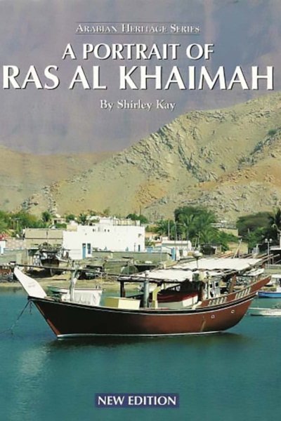 A Portrait of Ras Al Khaimah (One of the UAE's 7  Emirates)