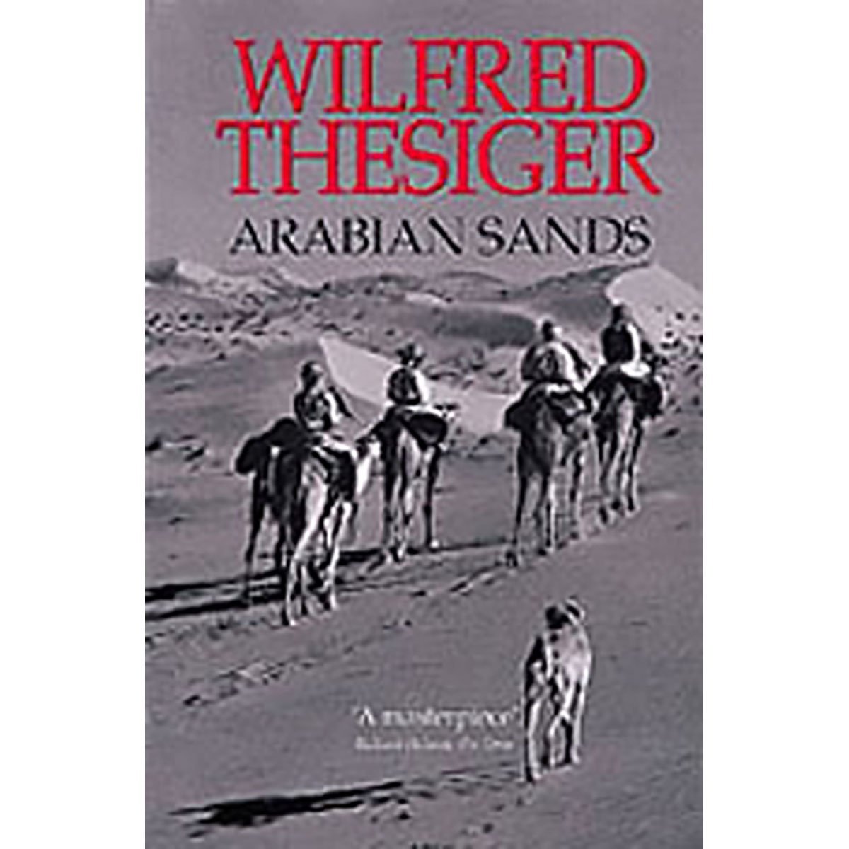 Arabian Sands (Centenary Edition)