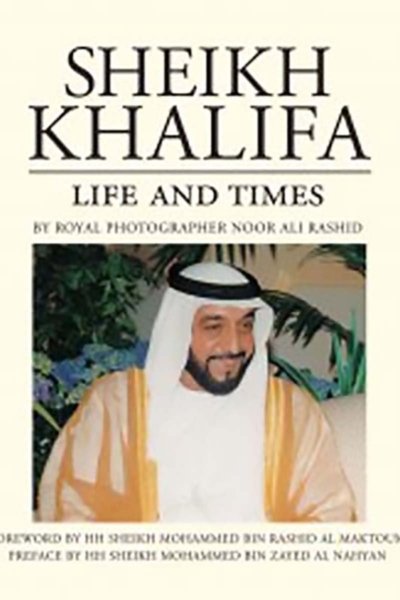 Sheikh Khalifa - Life and Times