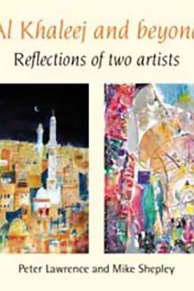Al Khalij and Beyond: Reflection of Two Artists