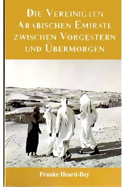 Die Vereinigten Arabischen Emirate Zwischen Vorgestern Und Ubermorgen