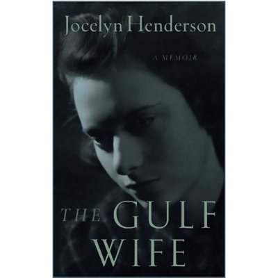 The Gulf Wife - A Memoir