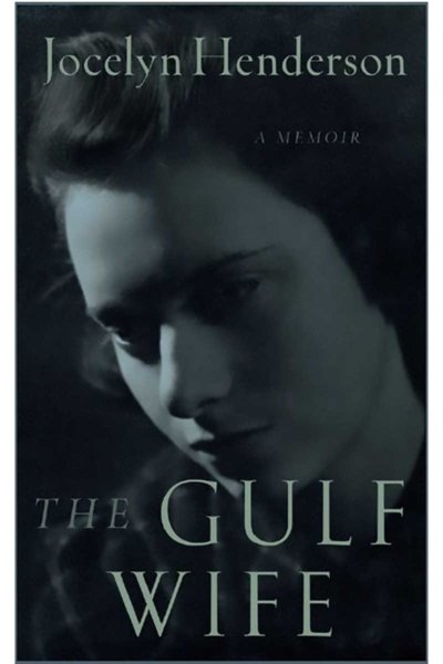 The Gulf Wife - A Memoir