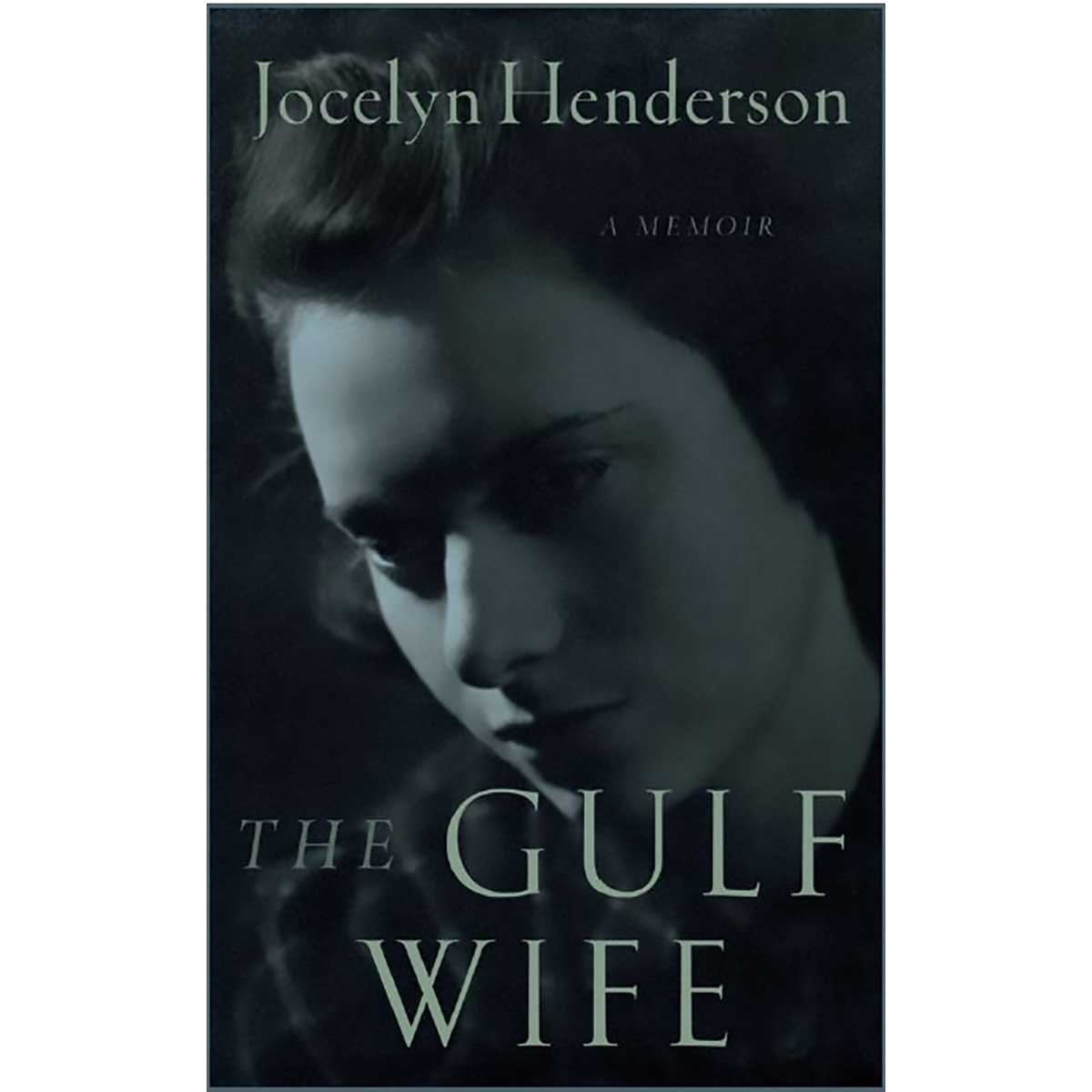 The Gulf Wife - A Memoir