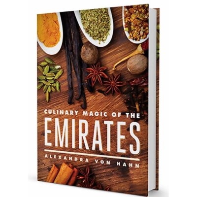 Culinary Magic of the Emirates - Alexandra von Hahn