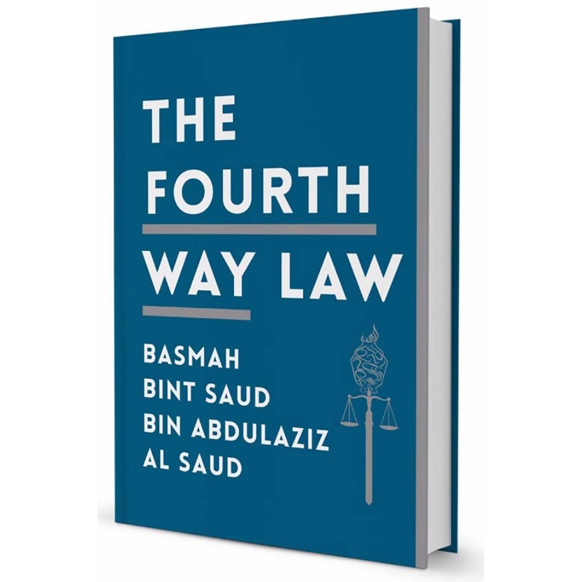 Fourth Way Law - HHPrincess Basmah bint Saud bin Abdulaziz Al Saud