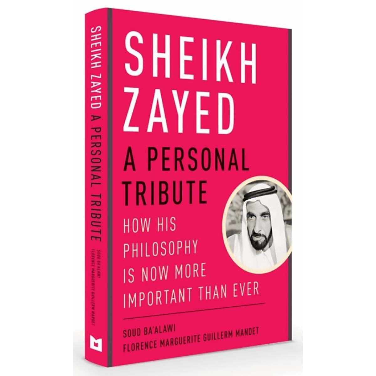 Sheikh Zayed: A Personal Tribute