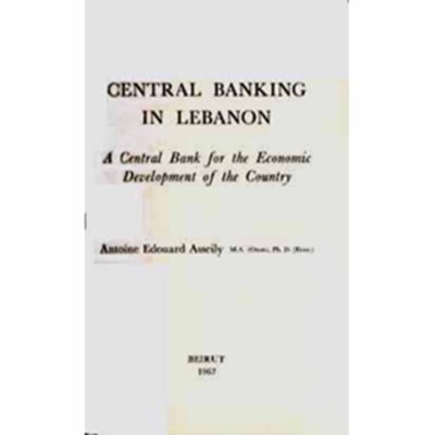 Central Banking in Lebanon - A Central Bank for the Economic Development of the Country