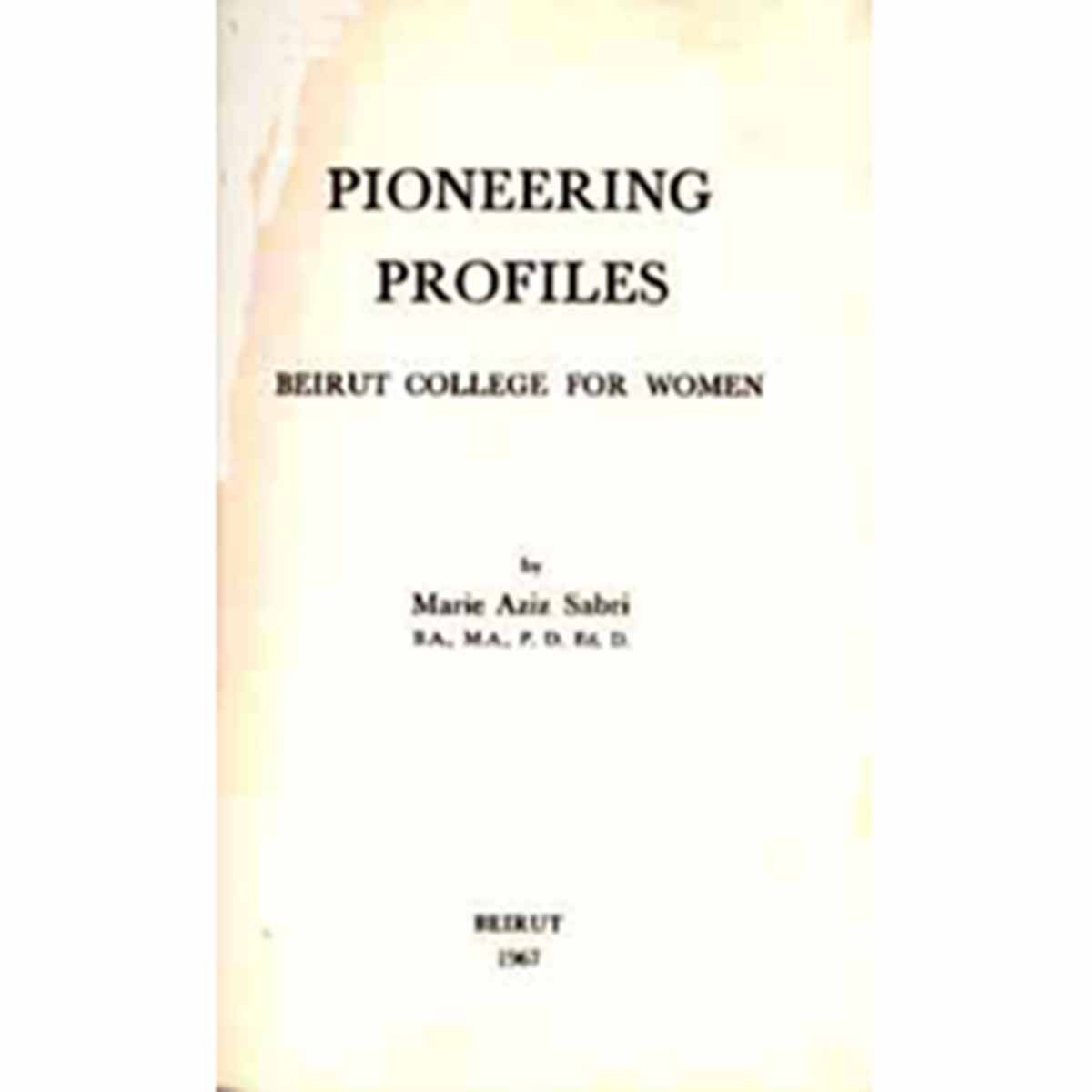Pioneering Profiles: Beirut College for Women - Marie Aziz Sabri