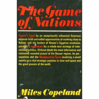 The Game of Nations - the Amorality of Power Politics - Miles Copeland