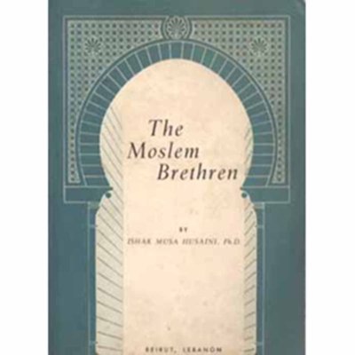 The Moslem Brethren: Modern Islamic Movements