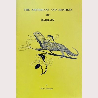 The Amphibians and Reptiles of Bahrain