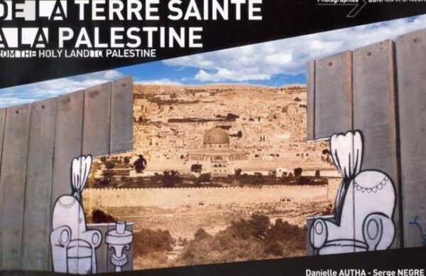 From the Holy Land to Palestine (Bilingual English - French) - Photographs by Bonfils and S. Negre