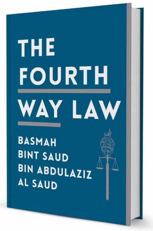 Fourth Way Law - Her Royal Highness Princess Basmah bint Saud bin Abdulaziz Al Saud